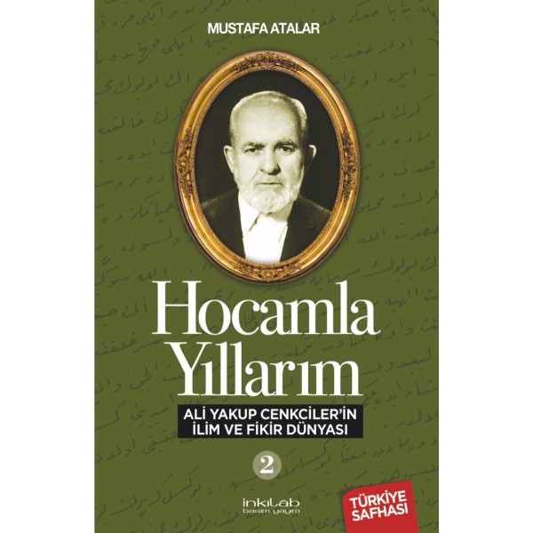 Hocamla Yıllarım - 2 Ali Yakup Cenkciler’in İlim ve Fikir Dünyası