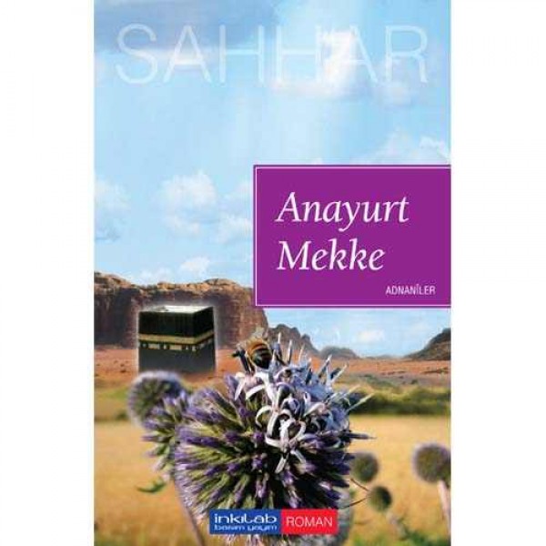 Anayurt Mekke – Adnaniler