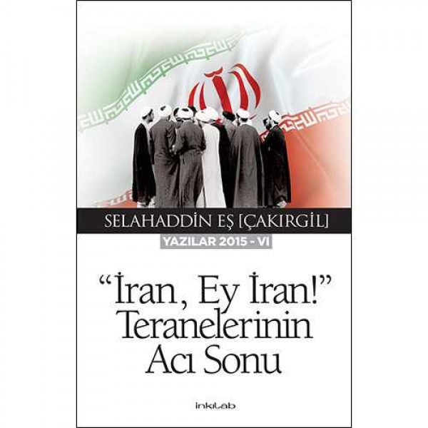 İran, Ey İran! Teranelerinin Acı Sonu