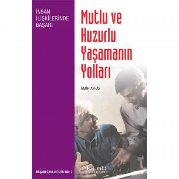 Mutlu ve Huzurlu Yaşamanın Yolları