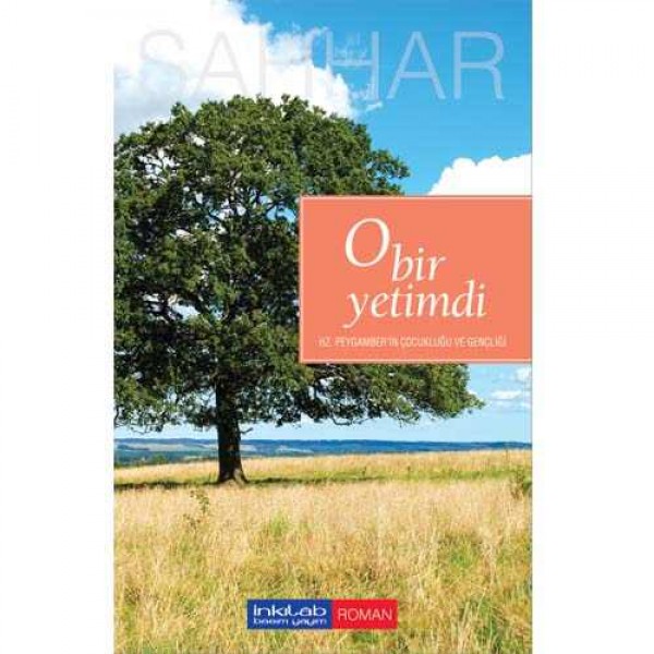 O Bir Yetimdi – Hz. Peygamber’in Çocukluğu ve Gençliği