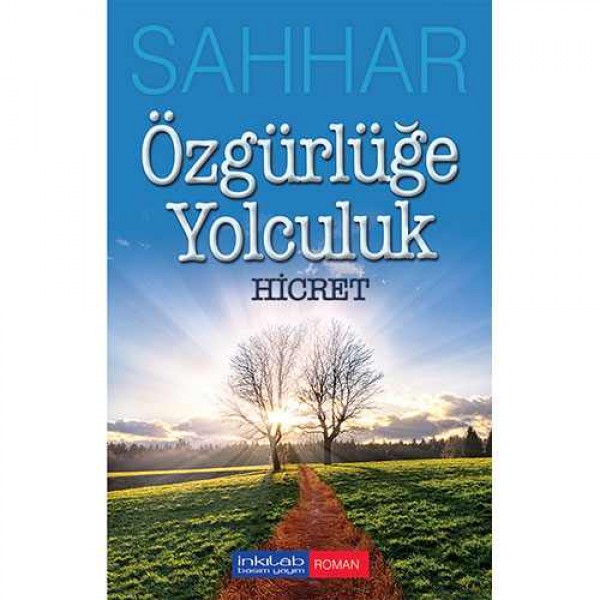 Özgürlüğe Yolculuk – Hicret