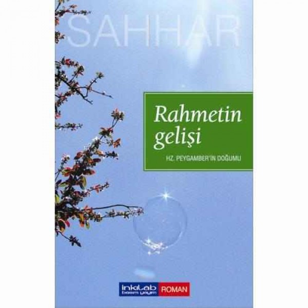 Rahmetin Gelişi – Hz. Peygamber’in Doğumu