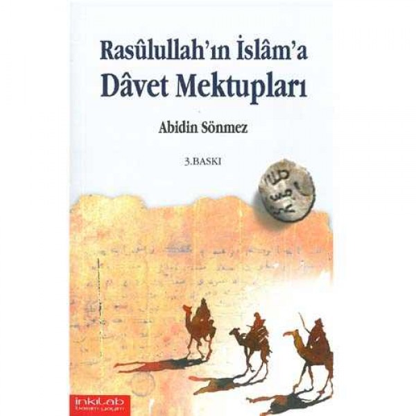 Rasûlullah’ın İslâm’a Dâvet Mektupları