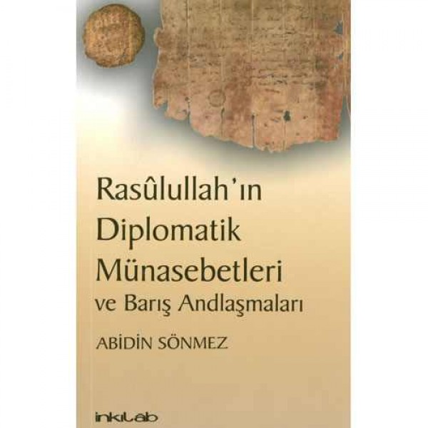 Rasûlullah’ın Diplomatik Münasebetleri ve Barış Andlaşmaları