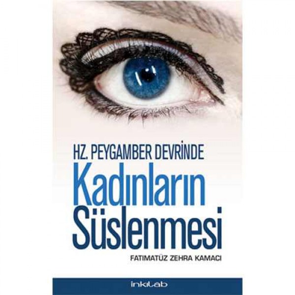 Hz. Peygamber Devrinde Kadınların Süslenmesi