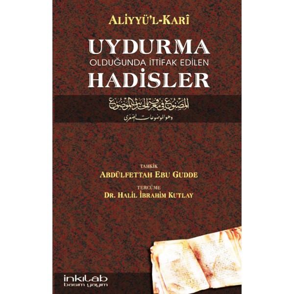 Uydurma Olduğunda İttifak Edilen Hadisler