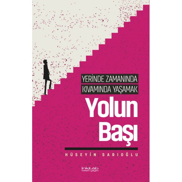 Yerinde Zamanında Kıvamında Yaşamak - Yolun Başı