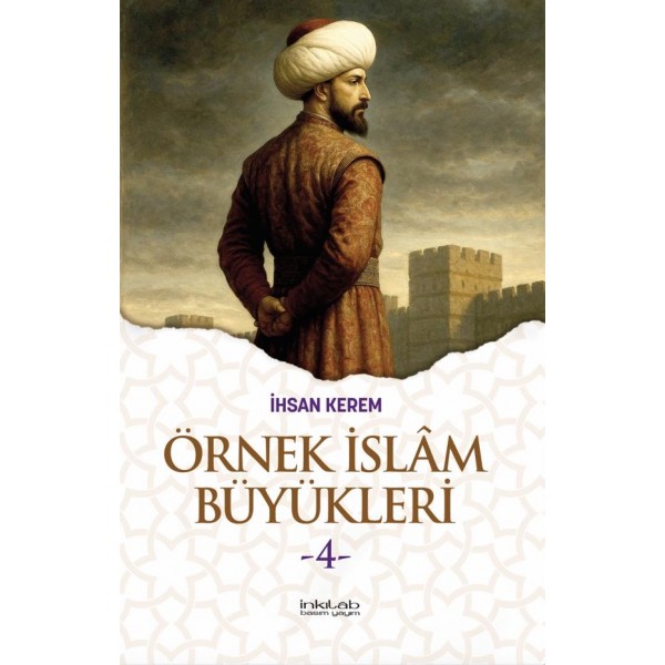 Örnek İslâm Büyükleri - 4