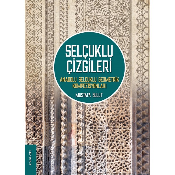 Selçuklu Çizgileri - Anadolu Selçuklu Geometrik Kompozisyonları