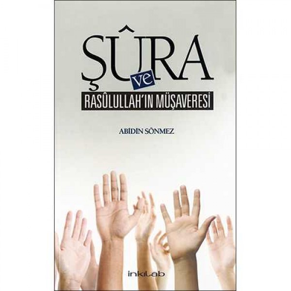 Şûra ve Rasulullah’ın Müşaveresi